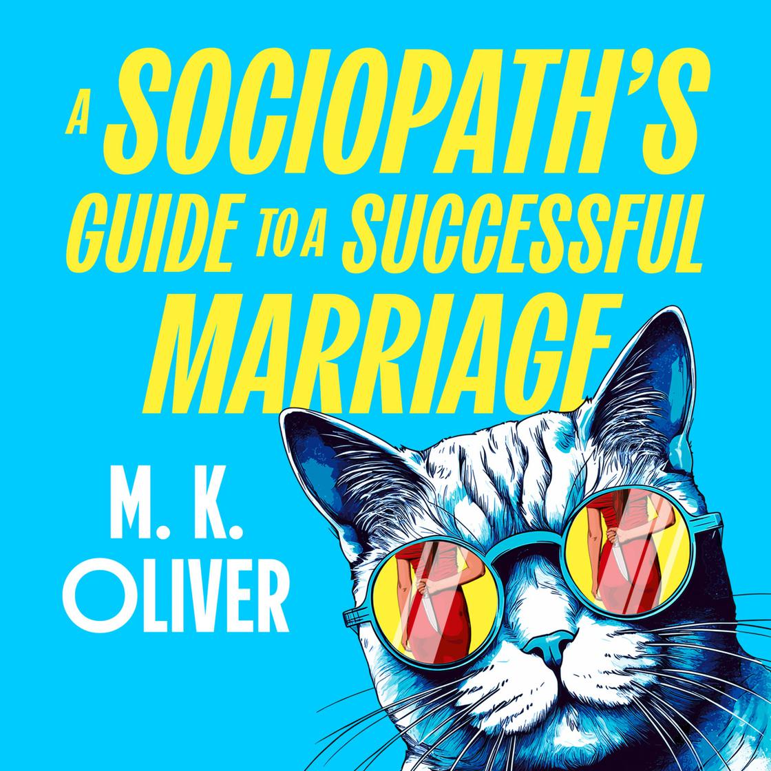 View audiobook of A Sociopath’s Guide to a Successful Marriage by M. K. Oliver