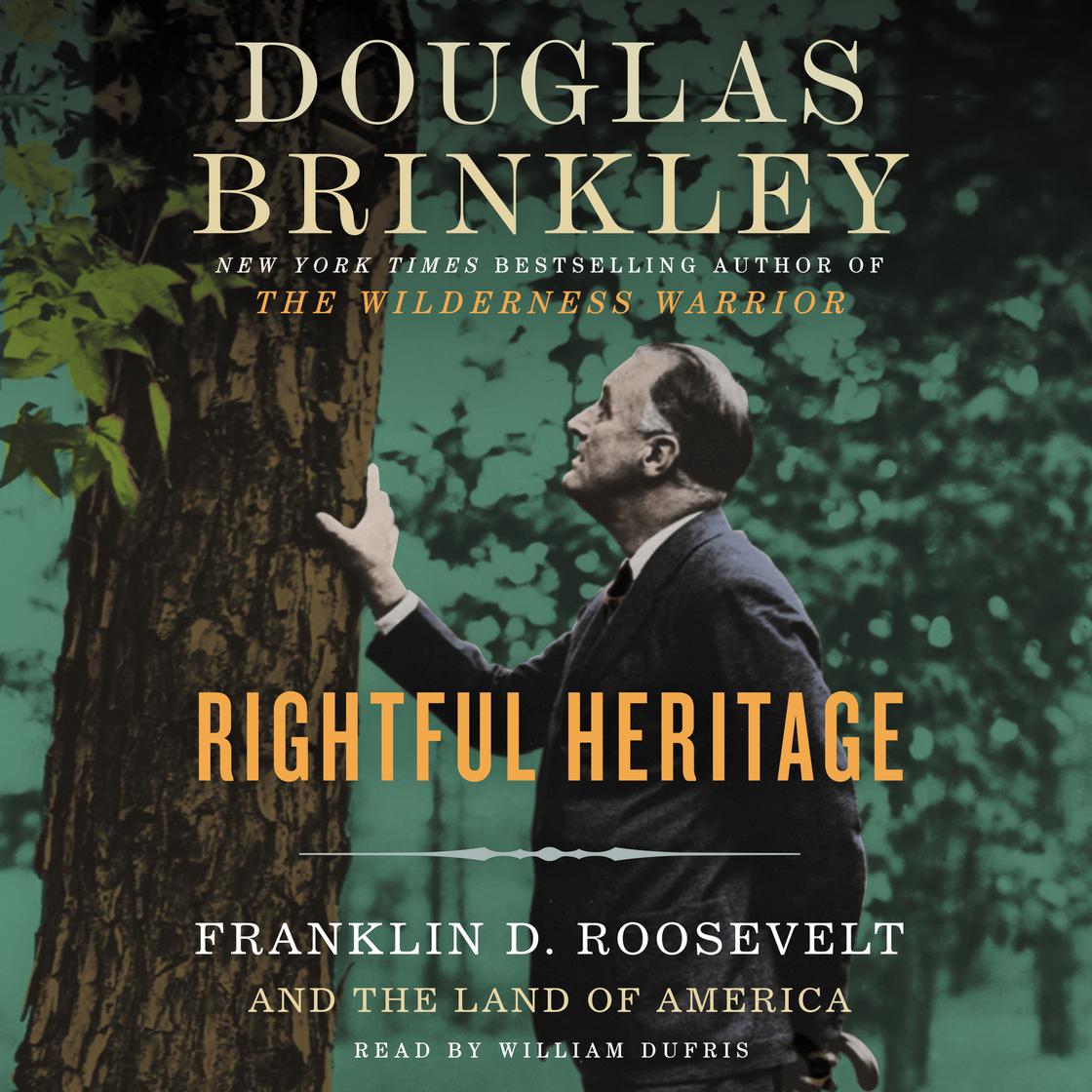View audiobook of Rightful Heritage by Douglas Brinkley