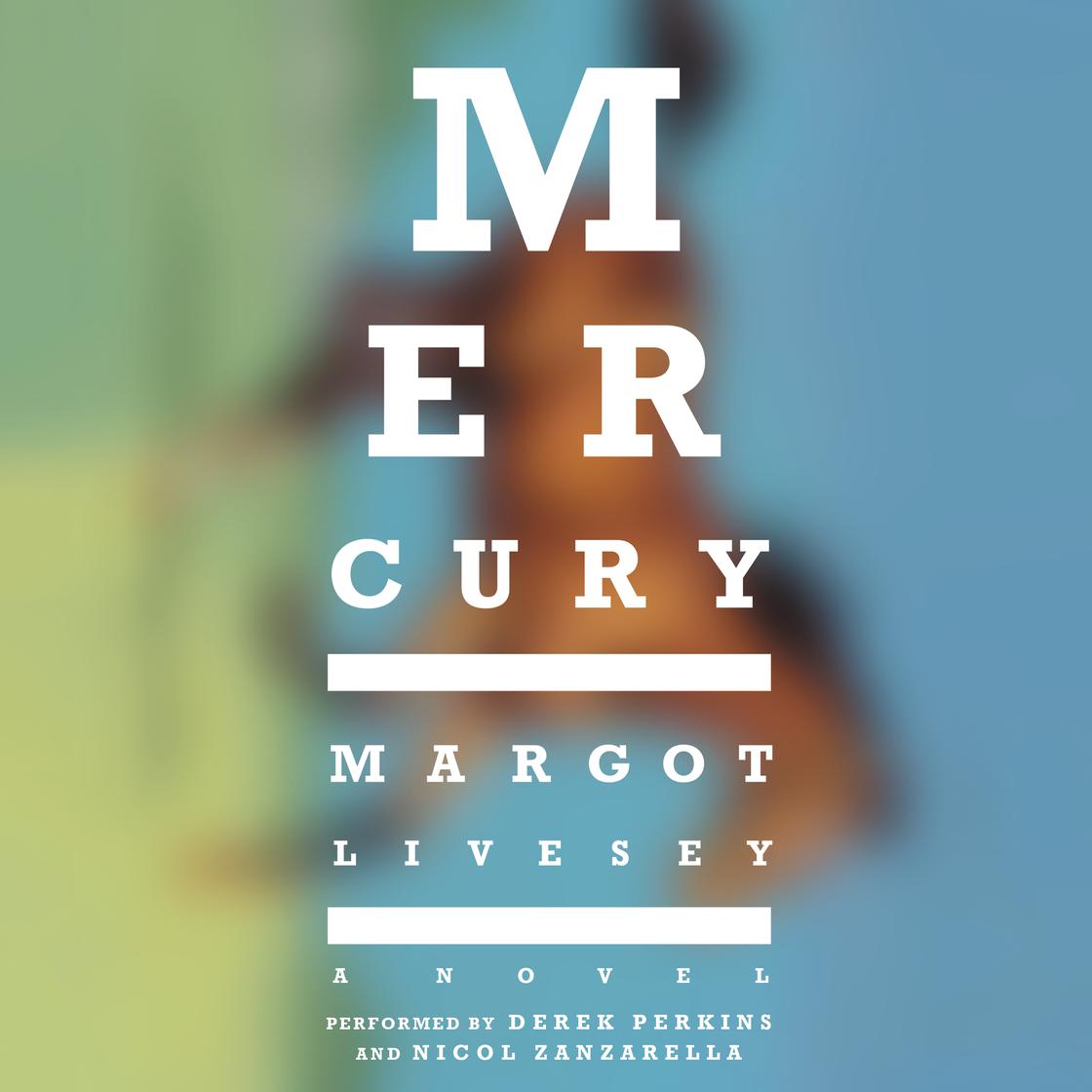 View audiobook of Mercury by Margot Livesey
