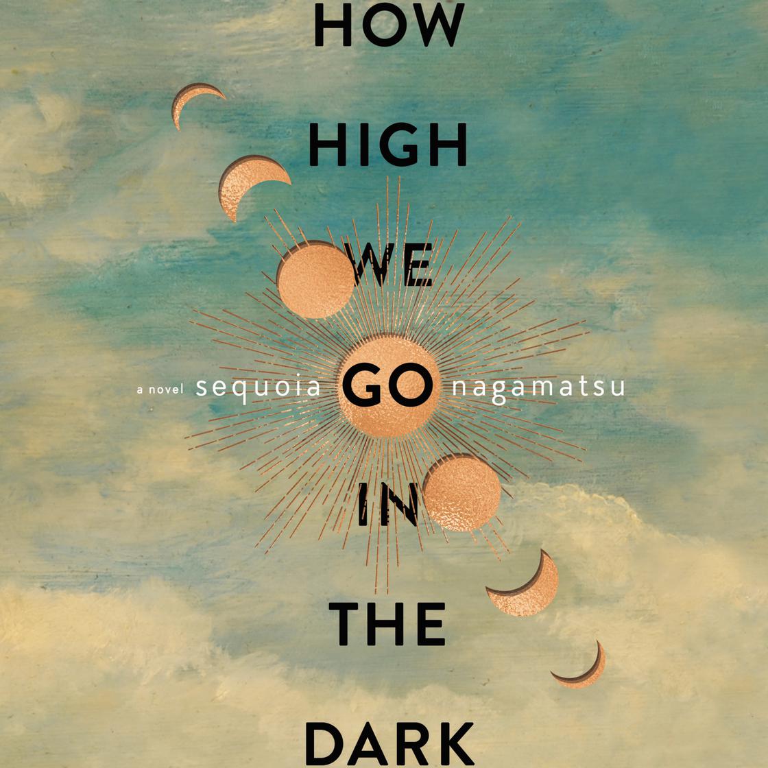 View audiobook of How High We Go in the Dark by Sequoia Nagamatsu