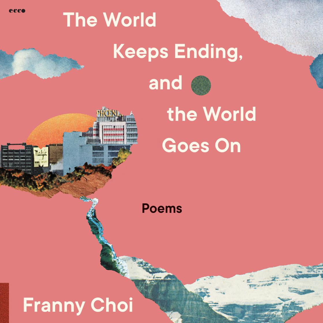 View audiobook of The World Keeps Ending, and the World Goes On by Franny Choi