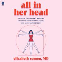 View audiobook of All in Her Head by Elizabeth Comen