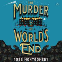 View audiobook of The Murder at World's End by Ross Montgomery