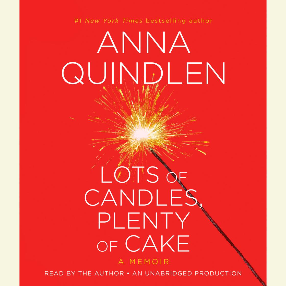 View audiobook of Lots of Candles, Plenty of Cake by Anna Quindlen