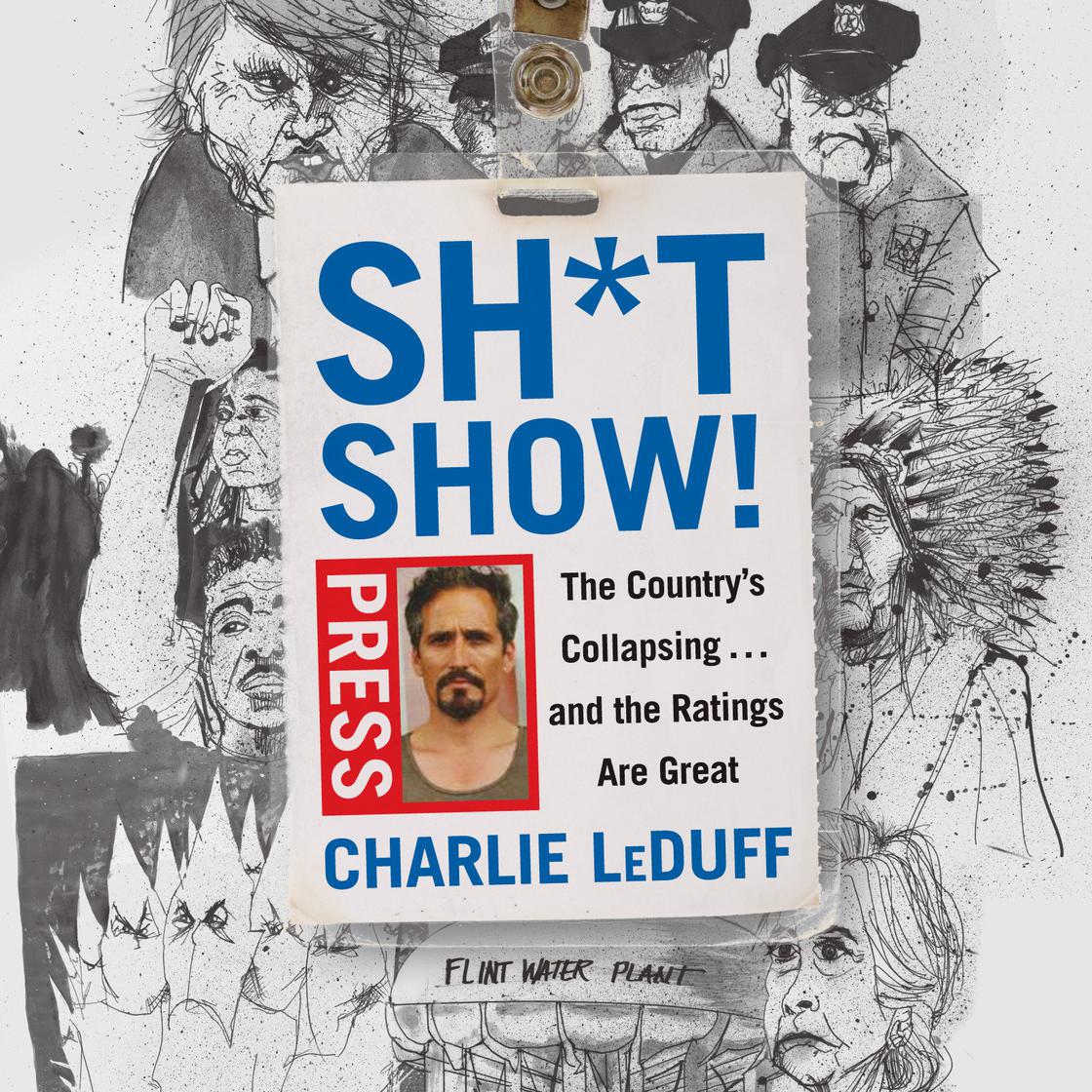 View audiobook of Sh*tshow! by Charlie LeDuff