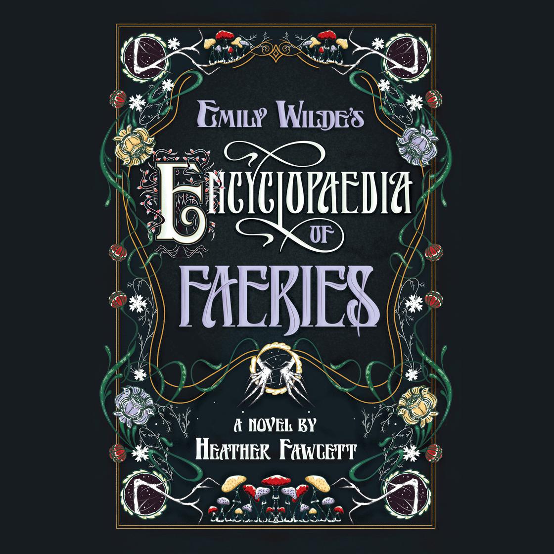 View audiobook of Emily Wilde's Encyclopaedia of Faeries by Heather Fawcett