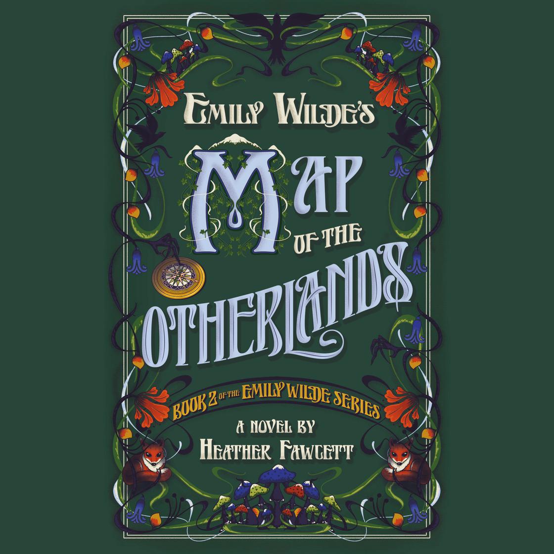 View audiobook of Emily Wilde's Map of the Otherlands by Heather Fawcett