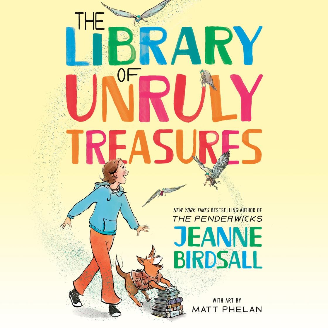 The Library of Unruly Treasures by Jeanne Birdsall