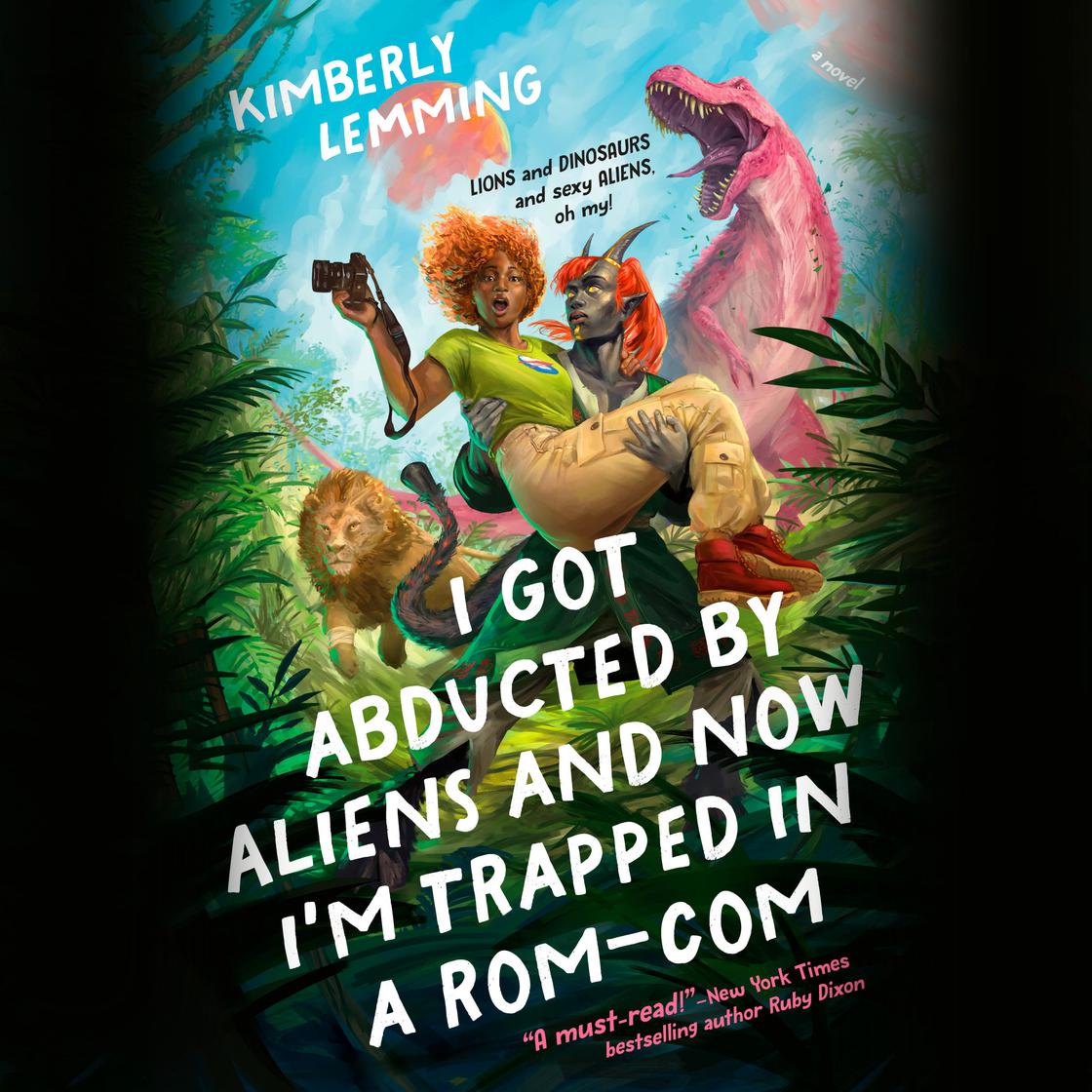 View audiobook of I Got Abducted by Aliens and Now I'm Trapped in a Rom-Com by Kimberly Lemming