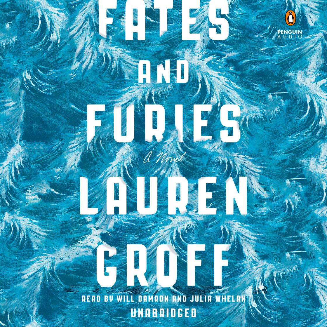 View audiobook of Fates and Furies by Lauren Groff