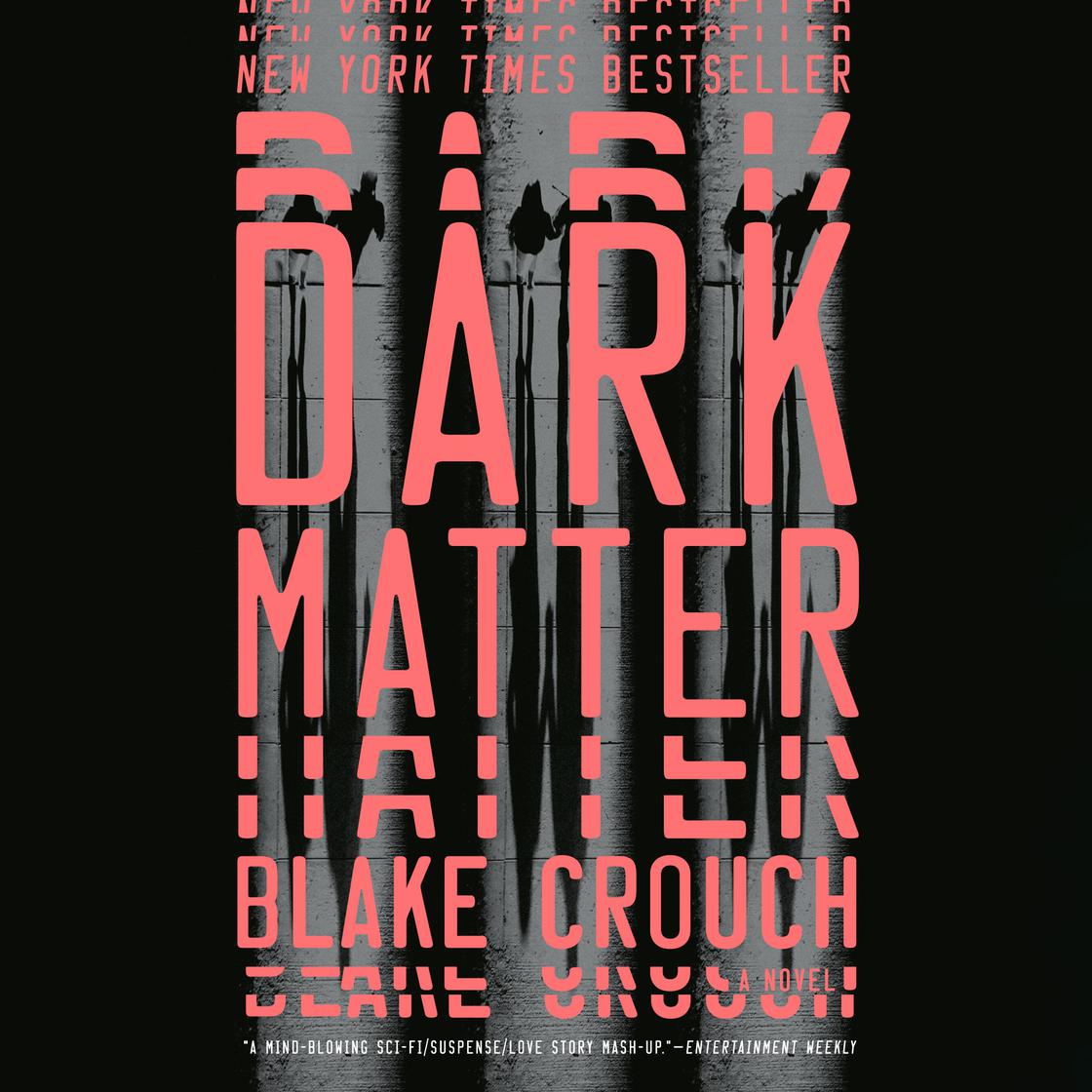 View audiobook of Dark Matter by Blake Crouch