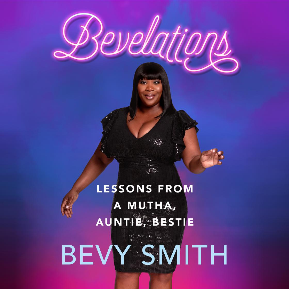 View audiobook of Bevelations by Bevy Smith