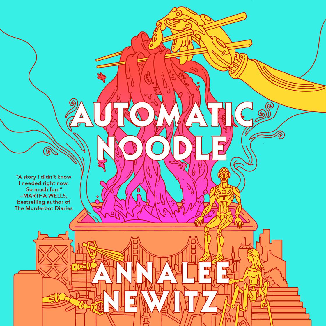 Automatic Noodle by Annalee Newitz