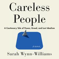 View audiobook of Careless People by Sarah Wynn-Williams