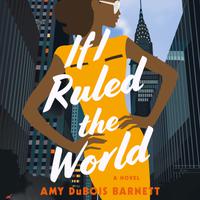 View audiobook of If I Ruled the World by Amy DuBois Barnett