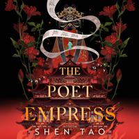 View audiobook of The Poet Empress by Shen Tao
