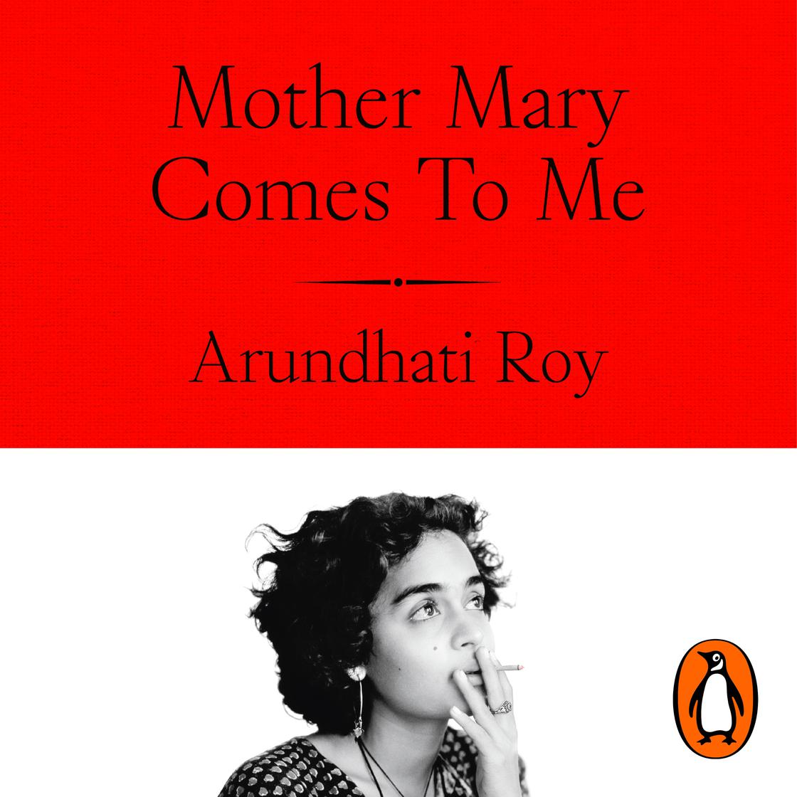 View audiobook of Mother Mary Comes To Me by Arundhati Roy