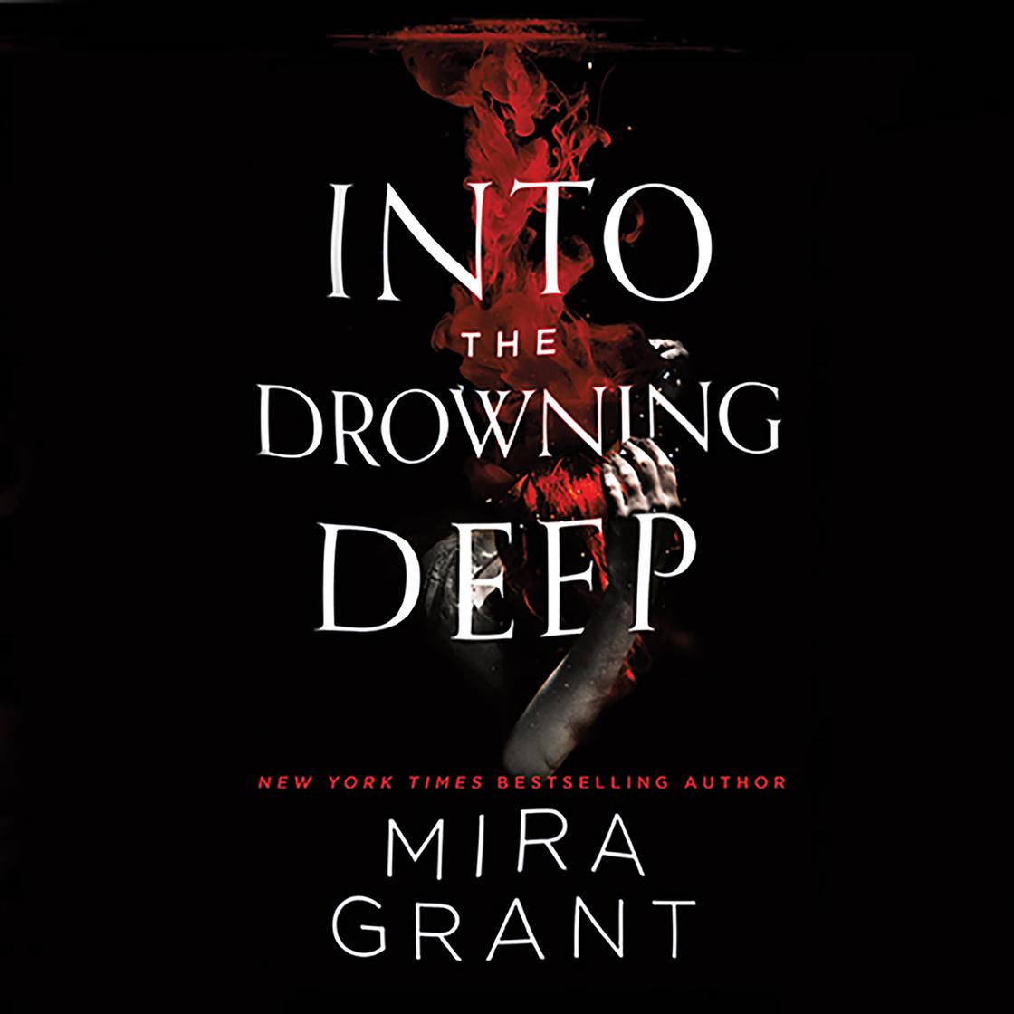 View audiobook of Into the Drowning Deep by Mira Grant