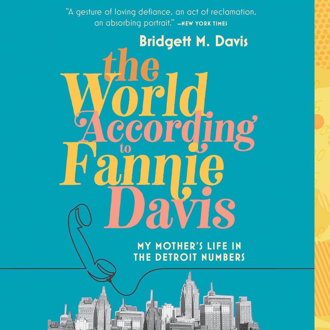 View audiobook of The World According to Fannie Davis by Bridgett M. Davis