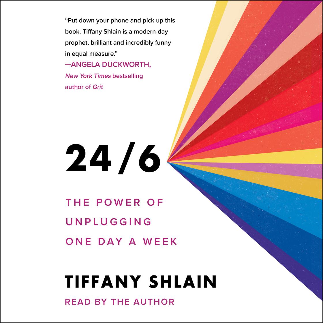 View audiobook of 24/6 by Tiffany Shlain