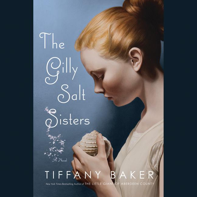 View audiobook of The Gilly Salt Sisters by Tiffany Baker