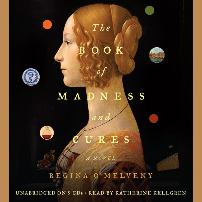 View audiobook of The Book of Madness and Cures by Regina O'Melveny