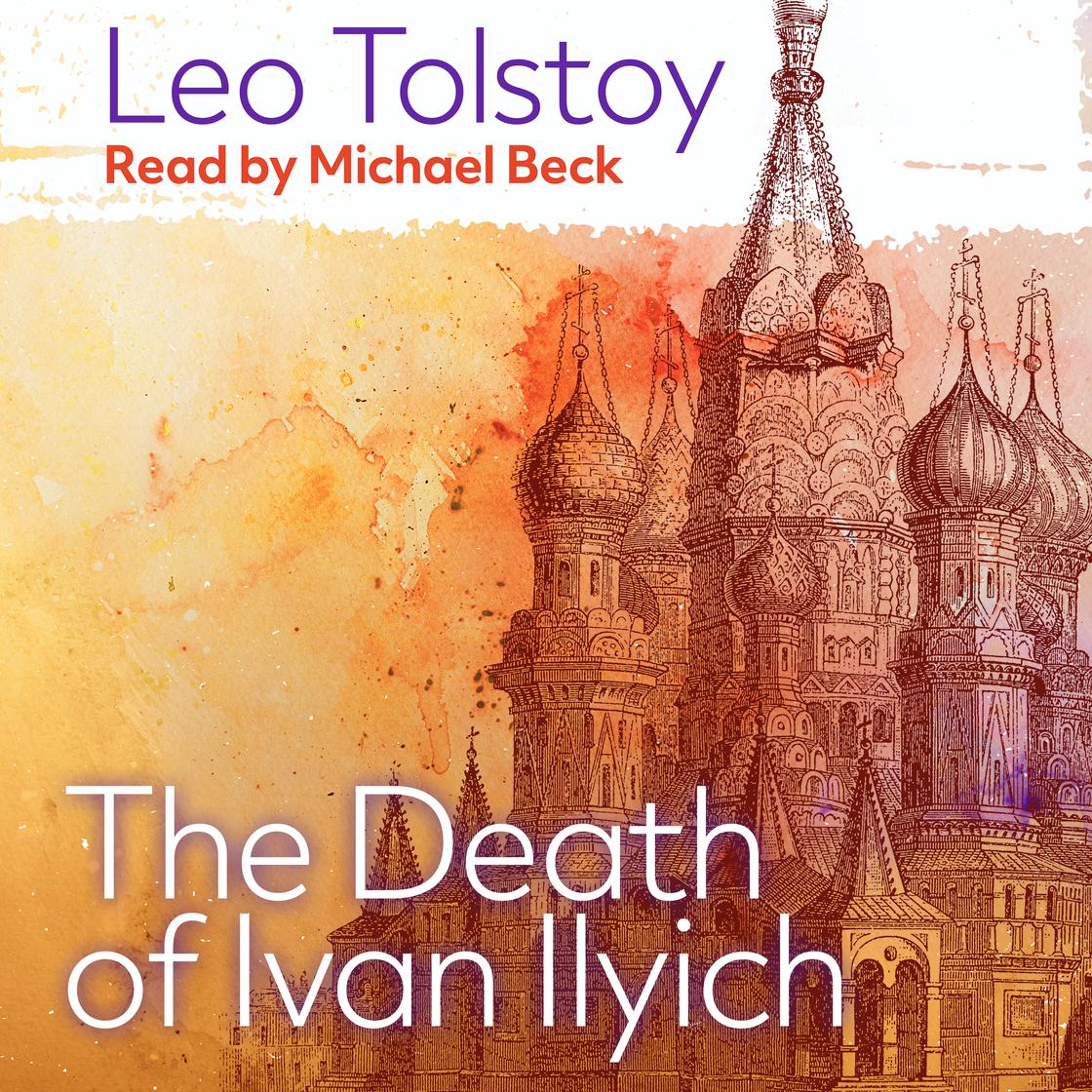 View audiobook of The Death of Ivan Ilyich by Leo Tolstoy