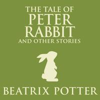 View audiobook of The Tale of Peter Rabbit and Other Stories by Beatrix Potter