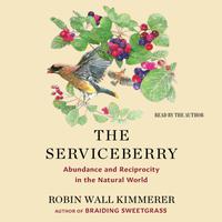 View audiobook of The Serviceberry by Robin Wall Kimmerer