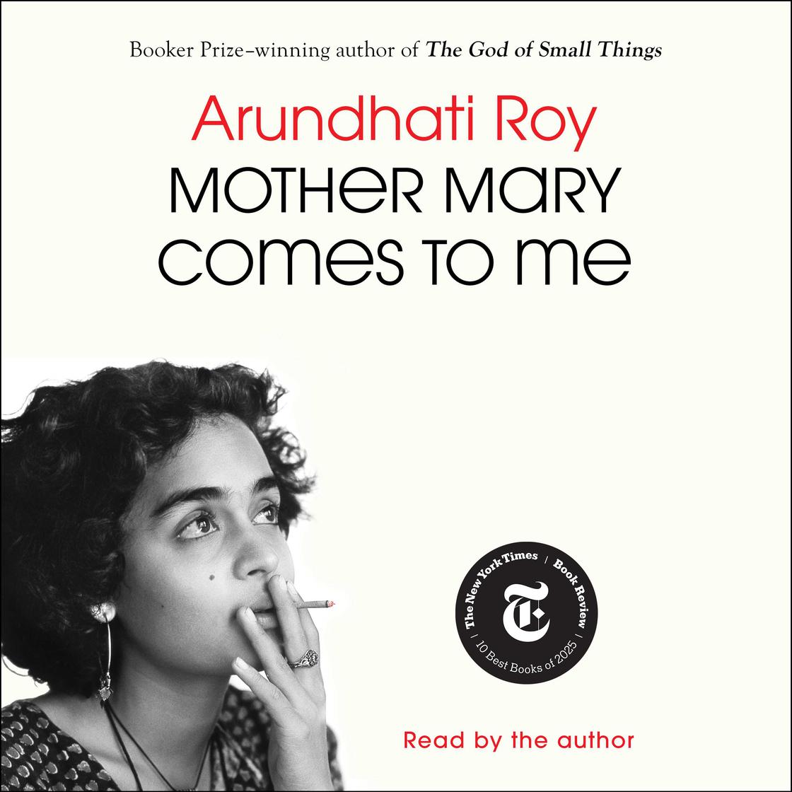 View audiobook of Mother Mary Comes to Me by Arundhati Roy