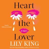 View audiobook of Heart the Lover by Lily King