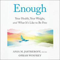 View audiobook of Enough by Oprah Winfrey & Ania M. Jastreboff