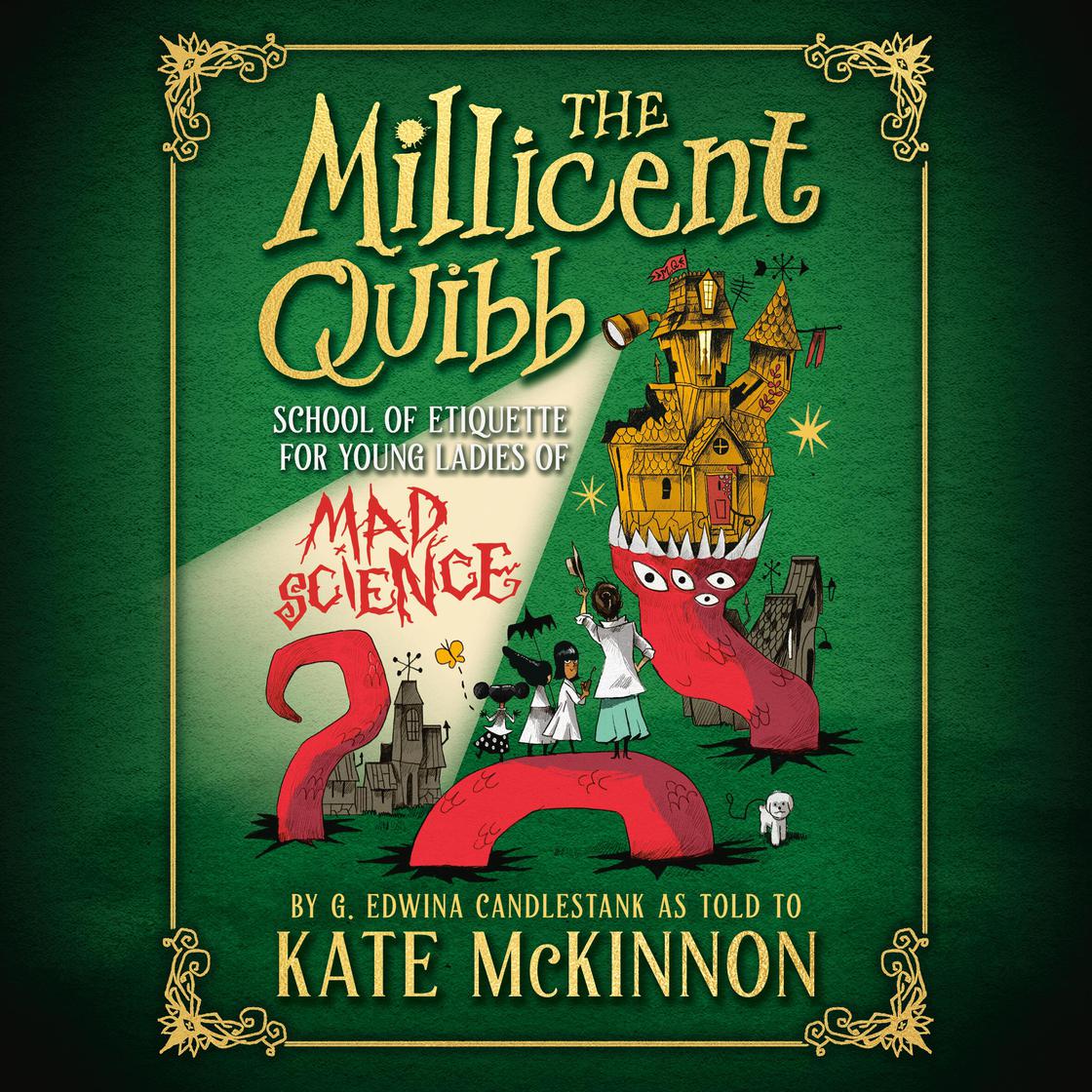 View audiobook of The Millicent Quibb School of Etiquette for Young Ladies of Mad Science by Kate McKinnon