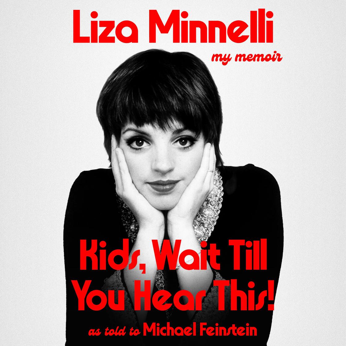 View audiobook of Kids, Wait Till You Hear This! by Liza Minnelli
