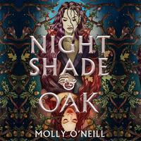View audiobook of Nightshade and Oak by Molly O'Neill