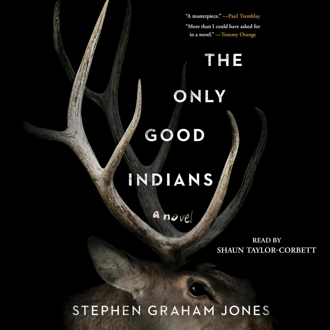 View audiobook of The Only Good Indians by Stephen Graham Jones