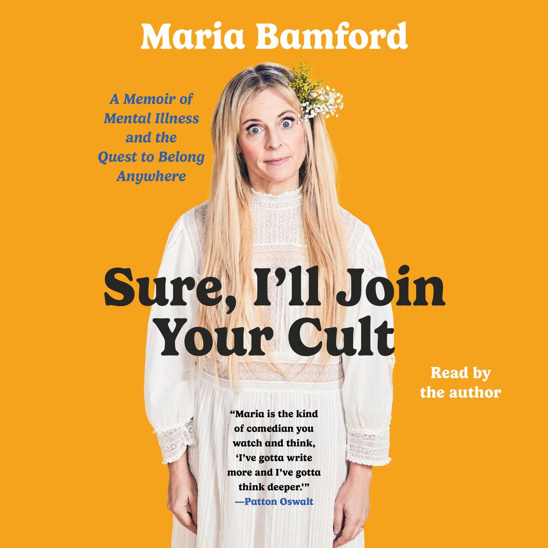 View audiobook of Sure, I'll Join Your Cult by Maria Bamford