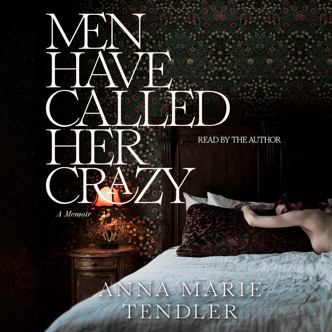 View audiobook of Men Have Called Her Crazy by Anna Marie Tendler