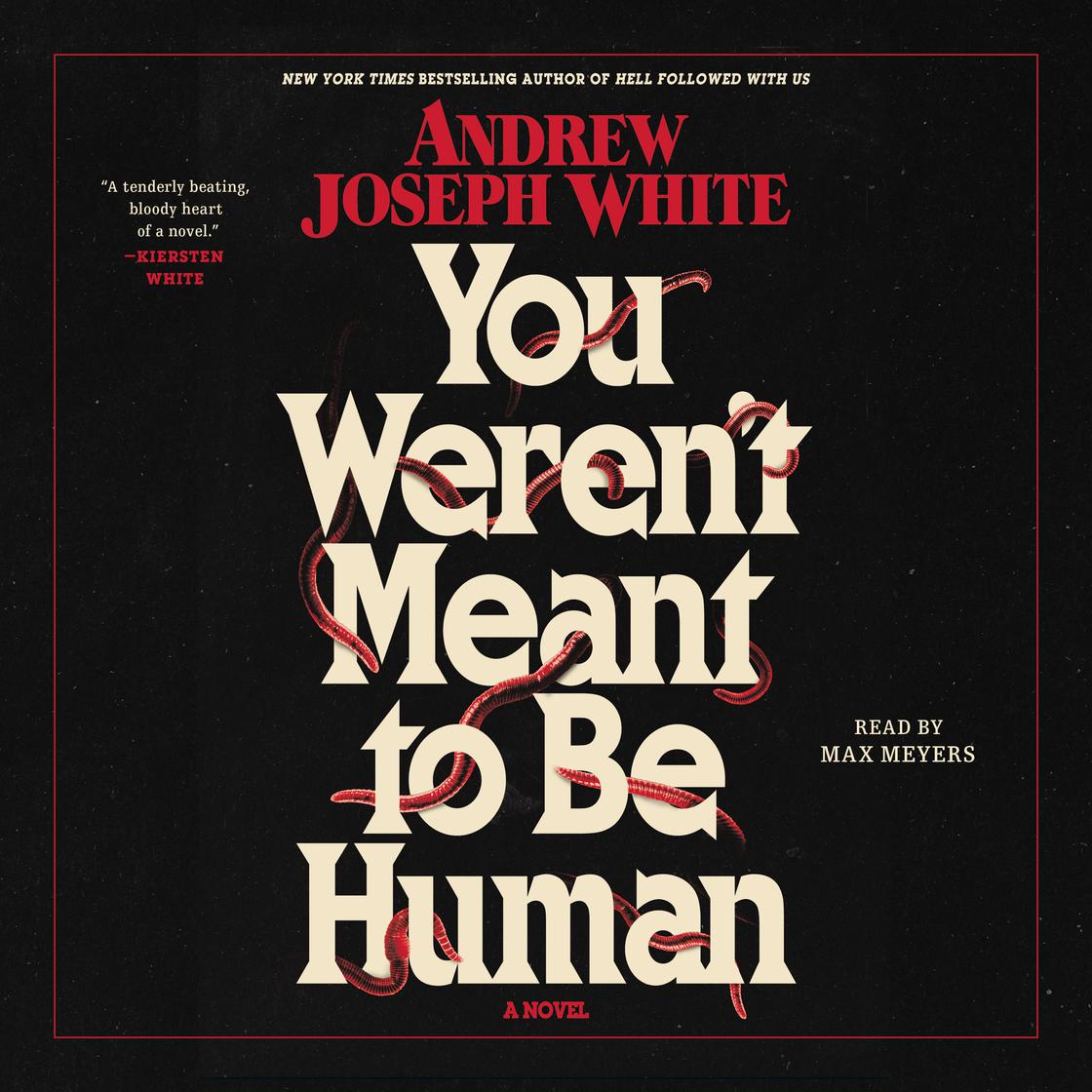 View audiobook of You Weren't Meant To Be Human by Andrew Joseph White