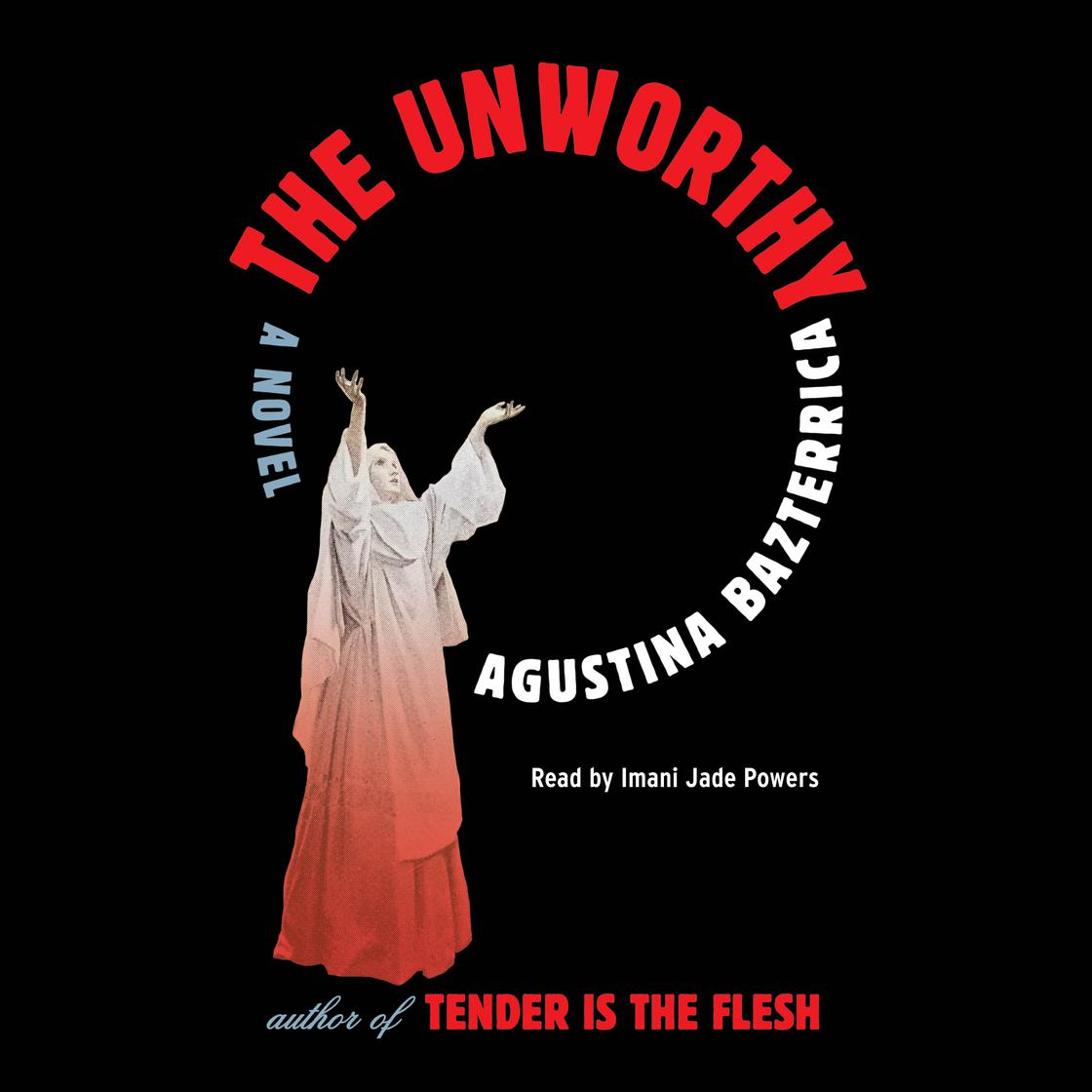 View audiobook of The Unworthy by Agustina Bazterrica