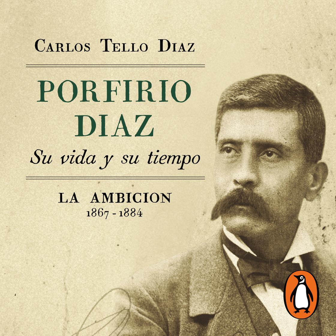 View audiobook of Porfirio Díaz. Su vida y su tiempo II by Carlos Tello Díaz