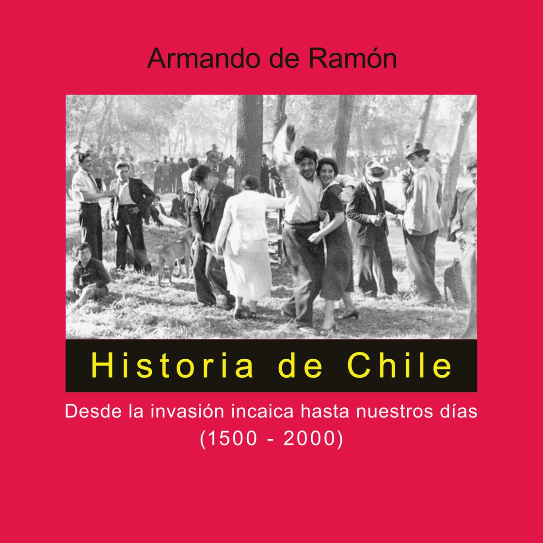View audiobook of Historia de Chile. Desde la invasión incaica hasta nuestros días (1500-2000) by Armando de Ramón