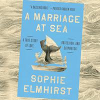 View audiobook of A Marriage at Sea by Sophie Elmhirst