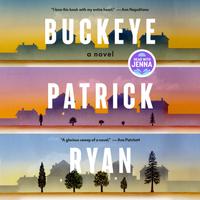 View audiobook of Buckeye: A Read with Jenna Pick by Patrick Ryan