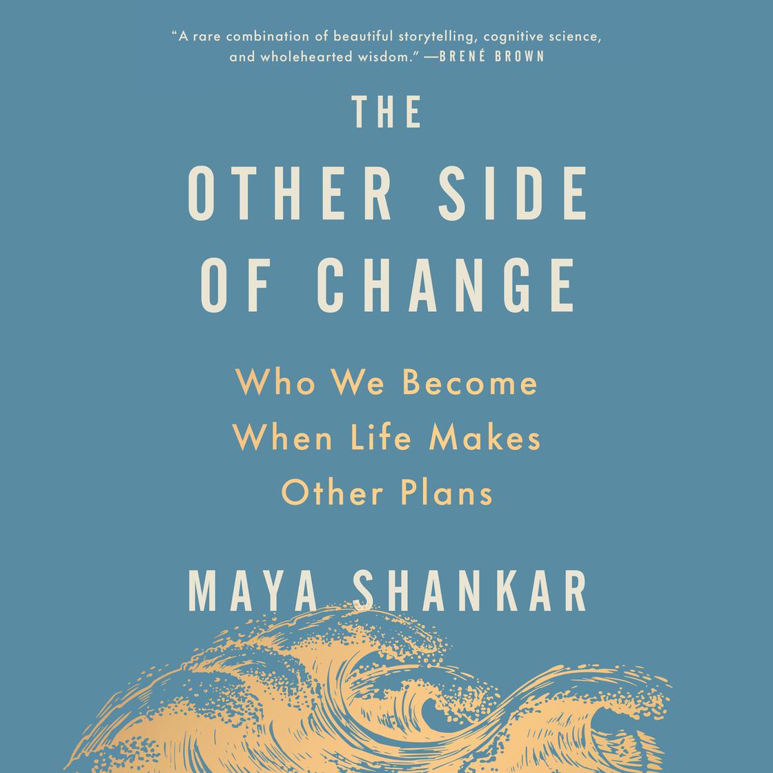 View audiobook of The Other Side of Change by Maya Shankar
