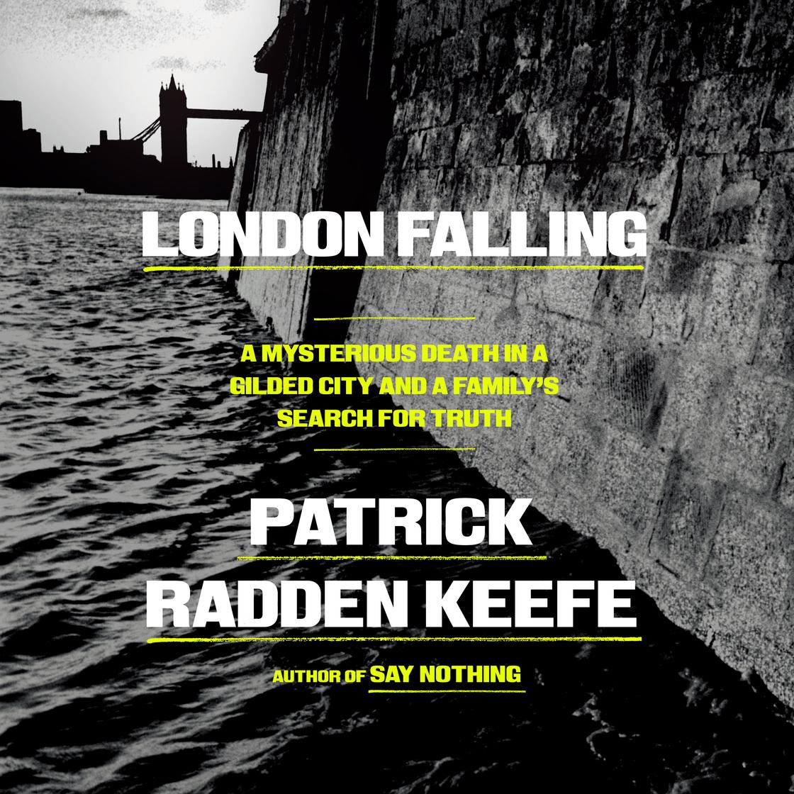 View audiobook of London Falling by Patrick Radden Keefe