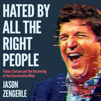 View audiobook of Hated By All the Right People by Jason Zengerle