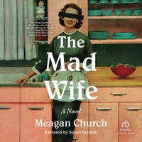 View audiobook of The Mad Wife by Meagan Church