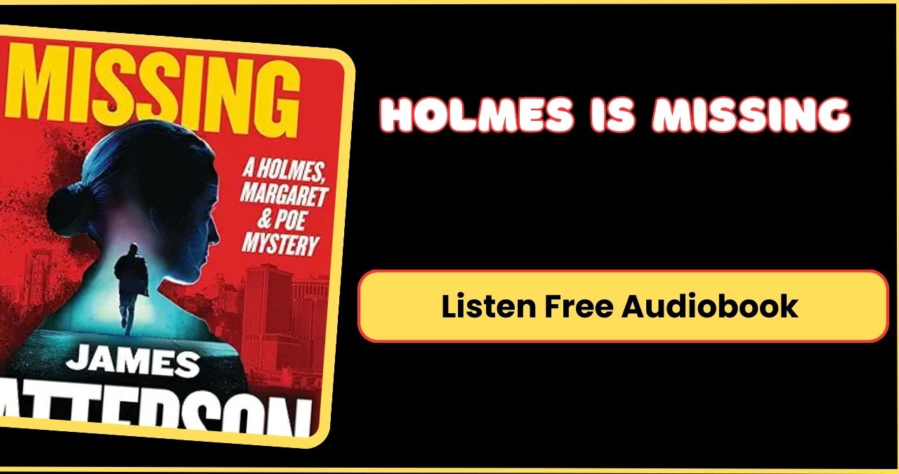 Holmes is missing