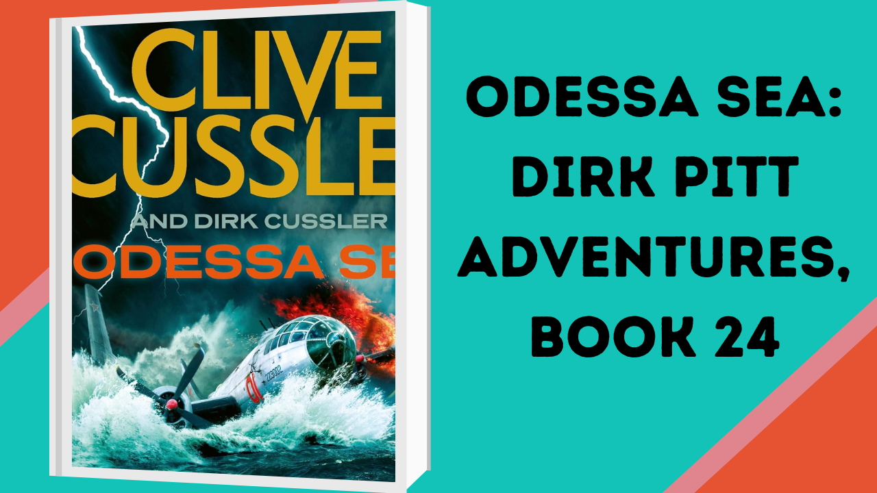 Odessa Sea Dirk Pitt Adventures, Book 24